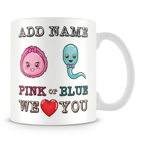 Pregnancy Announcement Mug - Pink or Blue We Love You