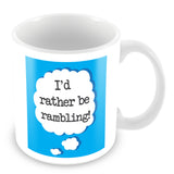 I'd Rather Be Rambling Personalised Mug - Blue