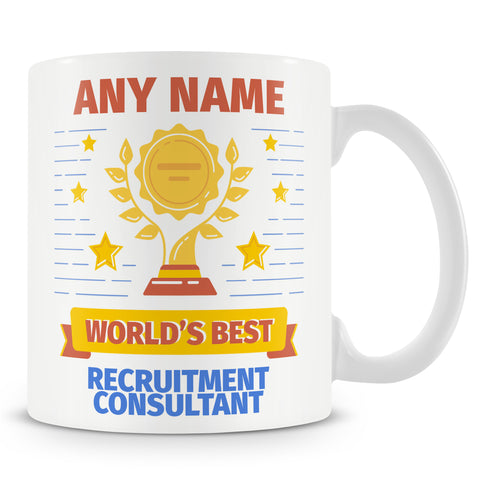 Recruitment Consultant Mug - Worlds Best Recruitment Consultant