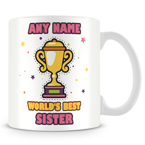 Sister Mug - Worlds Best Trophy