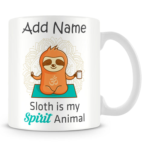 Sloth Mug - Sloth is my Spirit Animal