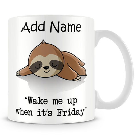 Sloth Mug - Wake Me Up When It's Friday
