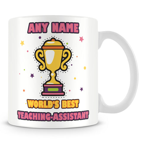 Teaching Assistant Mug - Worlds Best Trophy