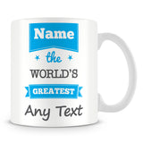 The Worlds Greatest Personalised Mug – Blue