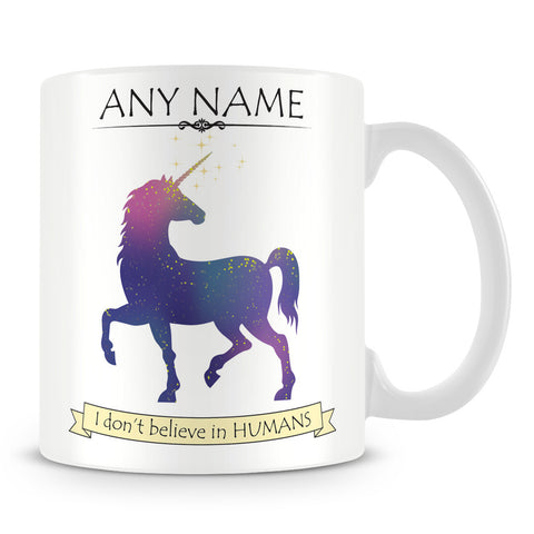 I Don't Believe in Humans - Unicorn Personalised Mug